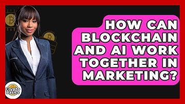 How Can Blockchain And AI Work Together In Marketing? - CryptoBasics360.com