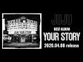 JUJU 4.8発売 BEST AL 『YOUR STORY』 ダイジェストムービー