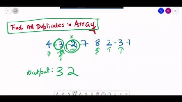 Find all duplicates in an Array [LeetCode 442] | Arrays | Approach and Intuition