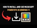 How to Install and Use Microsoft PowerToys in Windows 11