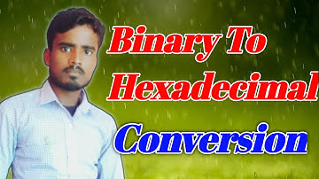 Binary to Hexadecimal Conversion||        MIIT NICHLAUL||