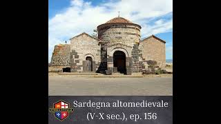 La Sardegna altomedievale (V-X secolo d.C.), con Diego Serra. Ep. 156