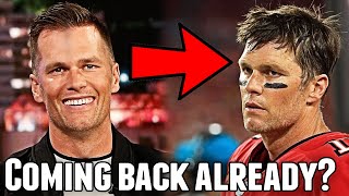 Tom Brady Discusses Coming Out of Retirement To Play NFL Football Again