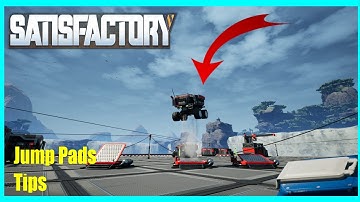 Satisfactory -  Jump Pads tips and tricks