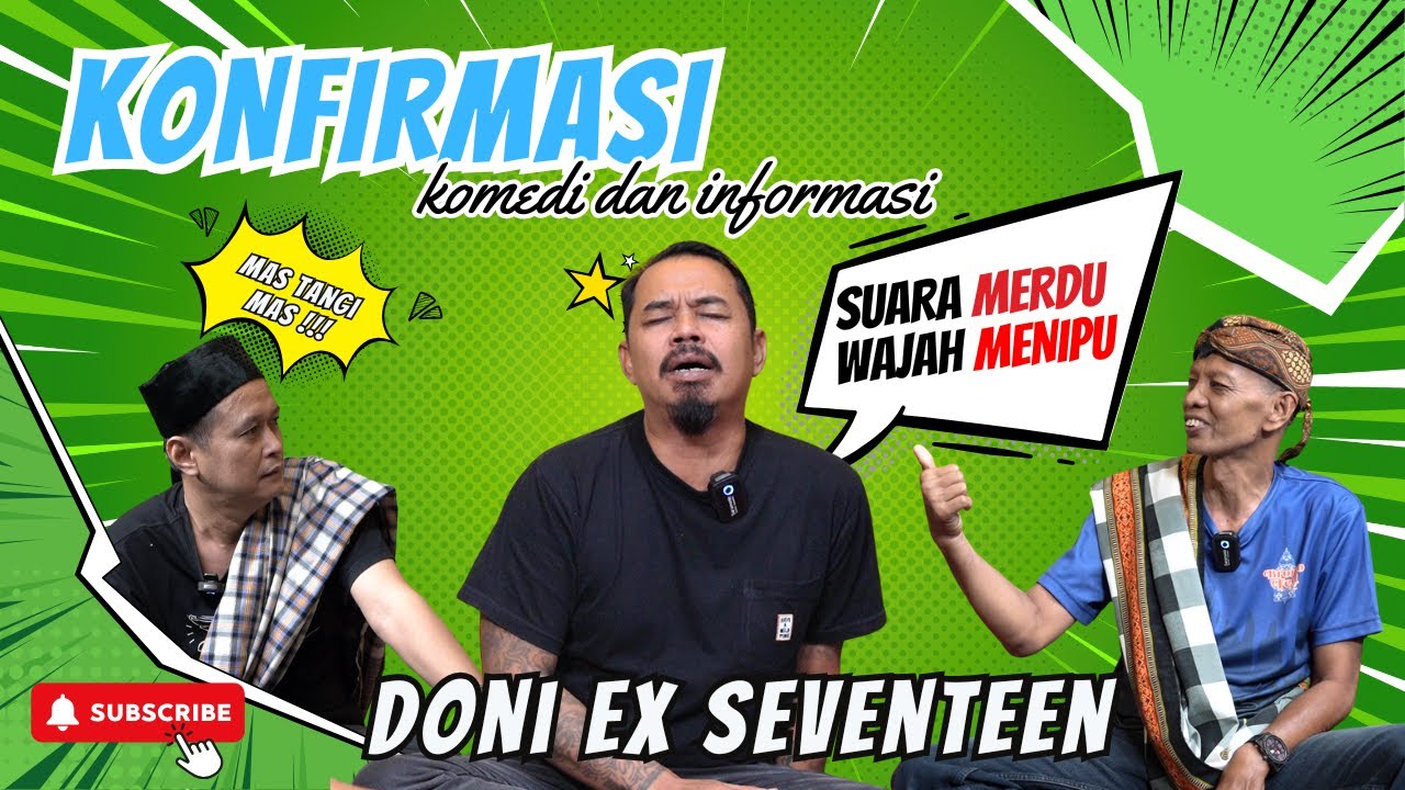 DONI ex Seventeen : Suara Merdu Wajah Menipu | KONFIRMASI