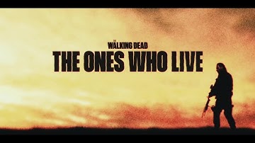 The Walking Dead: The Ones Who Live - Season 1 - Official Intro (1.01)