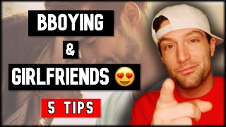 5 TIPS FOR BBOYS AND GIRLFRIENDS - BY COACH SAMBO