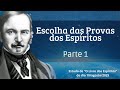 Escolha das Provas (parte 1) | Estudo de "O Livro dos Espíritos"