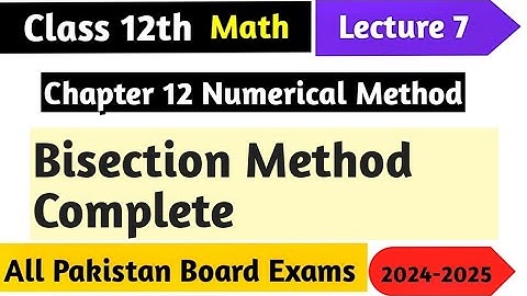 Numerical Bisection Method Problem Solution | Class 12 math chapter 12 | Root Finding Algorithm"
