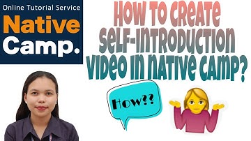 NATIVE CAMP | HOW TO CREATE A SELF-INTRODUCTION VIDEO?