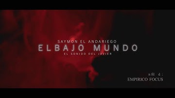 Saymon El Andariego - El Bajo Mundo Prod. El Sonido Del Javier