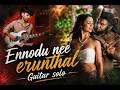 ENNODU NEE ERUNTHAL GUITAR SOLO | VIKRAM | EMI JACKSON