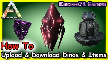 How to Upload and Download Dinos Ark 💥- Ark Survival Evolved