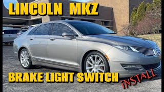 Brake Light Switch - Lincoln MKZ - Lights Stay On -  EASY INSTALL !! by What To Do Rob 50 views 1 month ago 2 minutes, 35 seconds