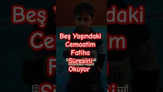 Çok Tatlı Yaaa... Camimizin Beş Yaşındaki Küçük Cemaati Asım Fatiha Suresini Okuyor