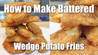 How to Make Batter Fried Wedge Potatoes (Recipe) by Jacob Burton 93,651 views 5 years ago 3 minutes, 42 seconds