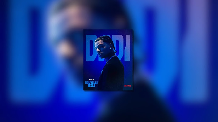 Dadi - Bah Ouais (speed up) - Nouvelle École