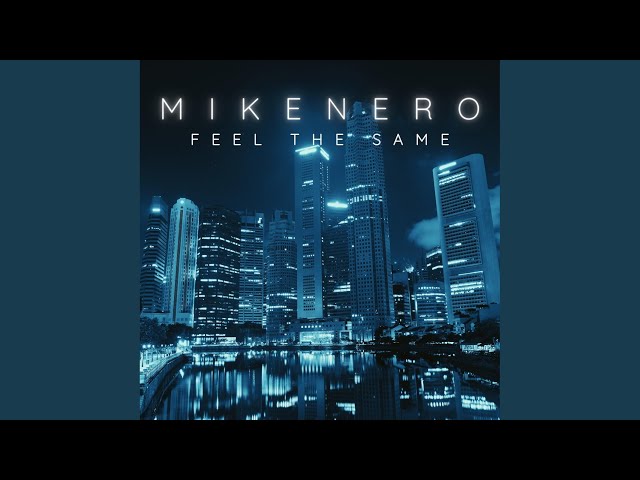 Mike Nero - Feel The Same