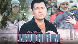 Qilichbek Madaliyev - Javohirim (Official Music Video)