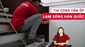 Tấm ốp tường Hàn Quốc | Thi công tấm ốp lam sóng