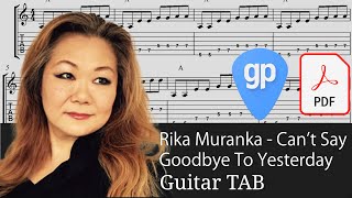 Rika Muranka - Can’t Say Goodbye To Yesterday (Piano Version) Guitar Tabs [TABS]