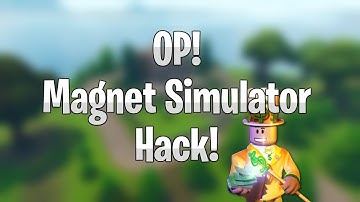 *NEW* OP!! Magnet Simulator Script / Hack (Unlimited Coins, Unlimited Eggs, And More)