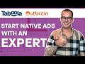 Start Native Advertising with an Expert (Start Taboola Ads &amp; Start Outbrain Ads)