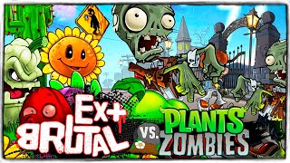 САМЫЙ СЛОЖНЫЙ МОД 🔥 БРУТАЛ ЭКС ПЛЮС! ДАВАЙ СЫГРАЕМ? ◉ Plants vs. Zombies 
