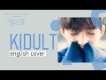 English Cover SEVENTEEN 세븐틴 Kidult 어른 아이 ACAPELLA English Cover SEVENTEEN 세븐틴 Kidult 어른 아이 ACAPELLA