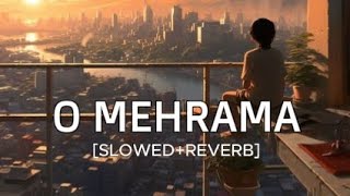 O Mehrama [Slowed Reverb] - Darshan Raval,Antara Mitra | Love Aaj Kal | Lofi Remix | 10PMLOFI 2.0
