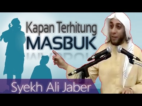 cara-masbuk-sholat-berjamaah---ceramah-syekh-ali-jaber