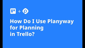 How Do I Use Planyway for Planning in Trello? [Demo]