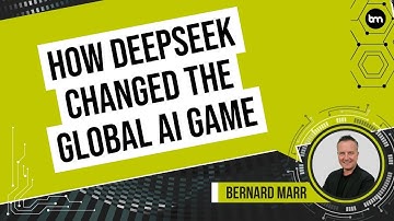 How DeepSeek Changed The Global AI Game