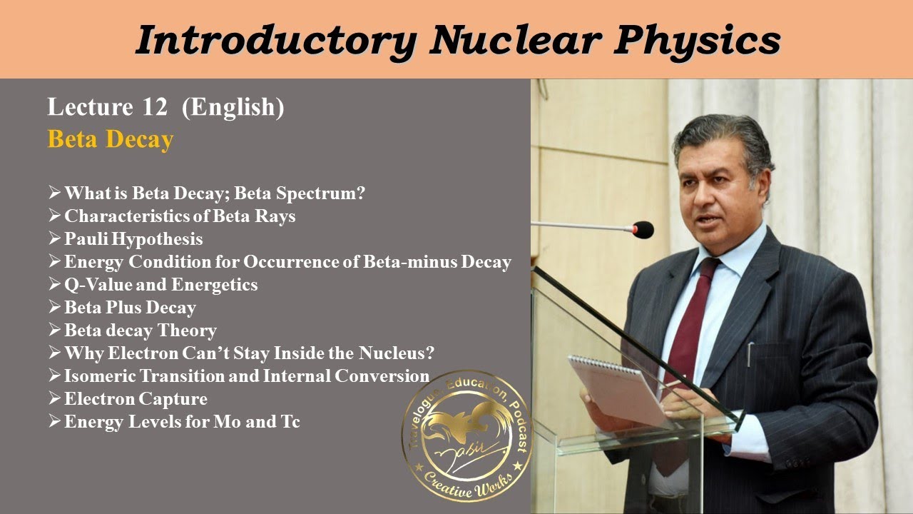 Lecture 12: Introductory Nuclear Physics, Beta Decay #physics #engineering #education