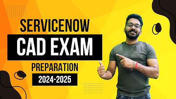 ServiceNow CAD Exam Preparation