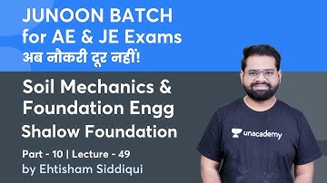 Lec.- 49 | Shallow Foundation (Part-10) | Soil Mechanics | AE & JE Exams | Ehtisham Siddique