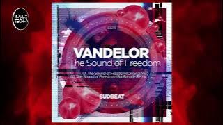 Vandelor  - The Sound of Freedom Gai Barone Remix | Inside Techno
