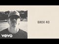 Dylan Gossett Back 40 Lyric Video Dylan Gossett Back 40 Lyric Video