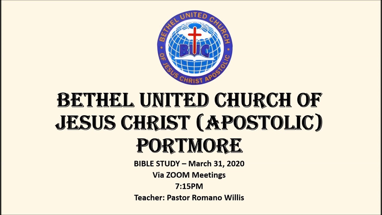 Bethel Apostolic Portmore Bible Study AUDIO ONLY Via ZOOM 31 Mar 2020 bethel-apostolic-portmore-bible-study-audio-only-via-zoom-31-mar-2020