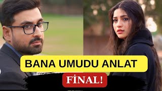 Bana Umudu Anlat Finalde Neler Olacak Trajik Son