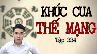 CHUYỆN MA CHÚ 3 DUY | TẬP 334: KHÚC CUA THẾ MẠNG