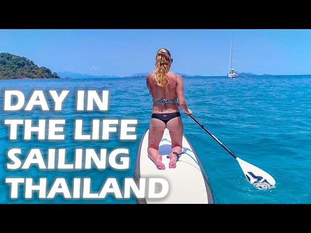 A Day in the Life Sailing Thailand