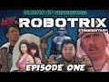 WTF IS.... ROBOTRIX - EPISODE ONE