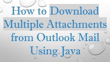 How to Download Multiple Attachments from Outlook Mail Using Java