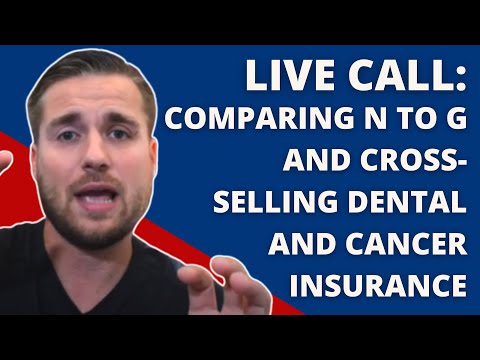 Comparing Medicare Supplement Plan G to Plan N. Cross selling dental and cancer insurance. Live call