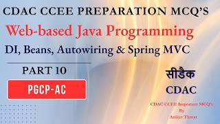 CDAC | PGCP-AC | CCEE Preparation MCQ's | WJP | DI, Beans & Spring MVC | Part 10