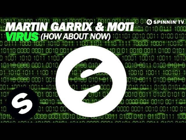 Martin Garrix & MOTi - Virus (How About Now) [Original Mix] class=