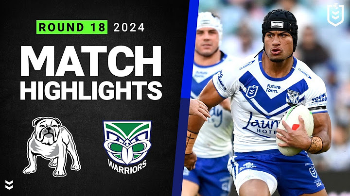 NRL 2024 | Bulldogs v Warriors | Match Highlights