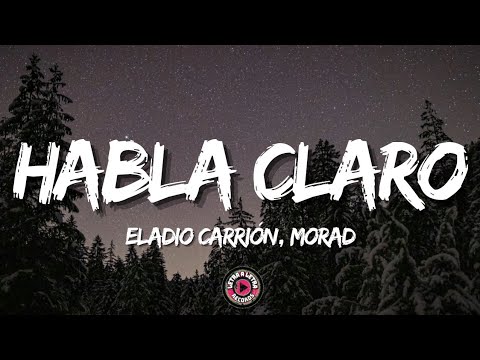 Eladio Carrión Morad Habla Claro Letra Lyrics