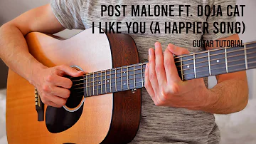 Post Malone ft. Doja Cat - I Like You (A Happier Song) EASY Guitar Tutorial With Chords / Lyrics